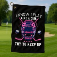Funny I Know I Play Like A Girl Try To Keep Up Ice Hockey Golf Towel