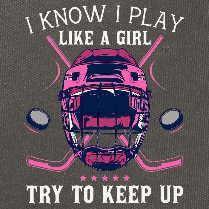 Funny I Know I Play Like A Girl Try To Keep Up Ice Hockey Cotton Canvas Backpack