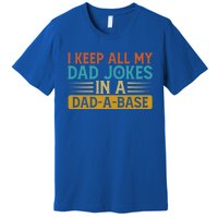 Funny I Keep All My Dad Jokes In A Dadgift A Gift Base Vintage Dad Gift Premium T-Shirt