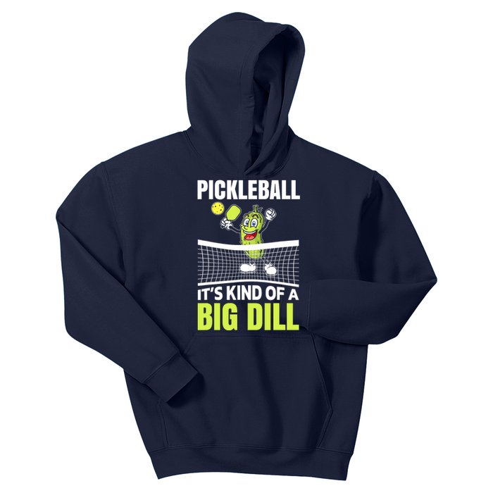 Funny Its Kind Of A Big Dill Pickleball Gift Ideas Kids Hoodie