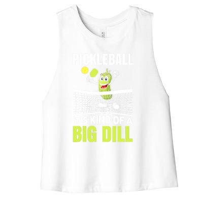 Funny Its Kind Of A Big Dill Pickleball Gift Ideas Women's Racerback Cropped Tank