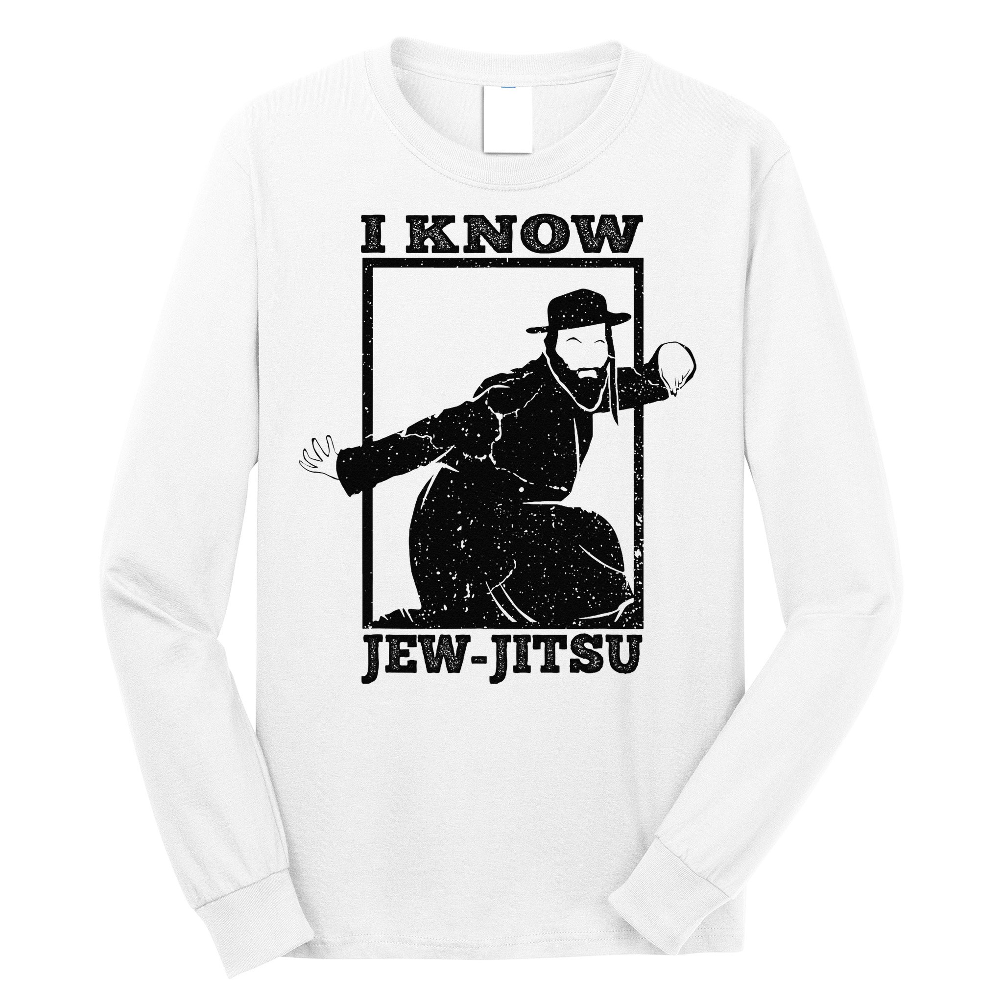 Funny I Know Jew Jitsu Long Sleeve Shirt