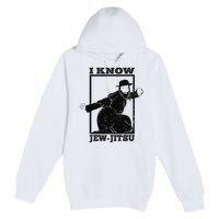 Funny I Know Jew Jitsu Premium Pullover Hoodie