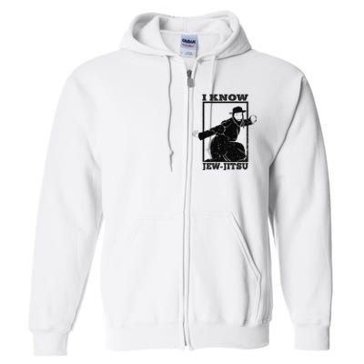 Funny I Know Jew Jitsu Full Zip Hoodie