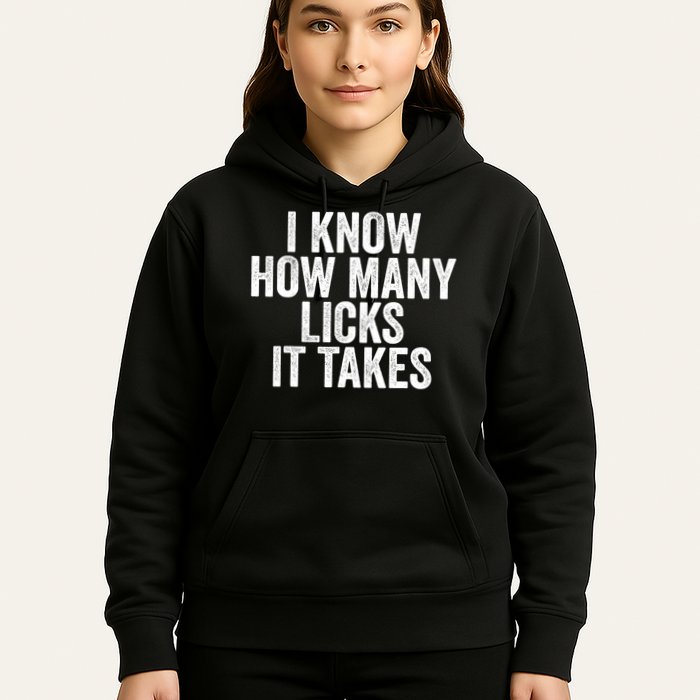 Funny I Know How Many Licks It Takes Hoodie