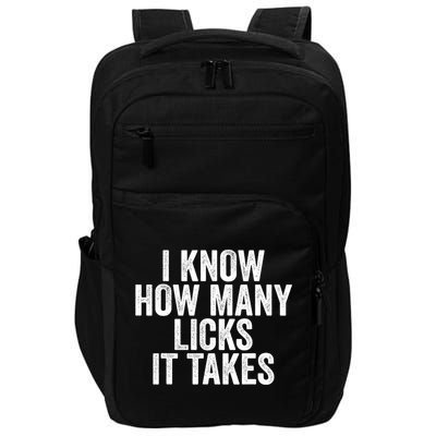 Funny I Know How Many Licks It Takes Impact Tech Backpack