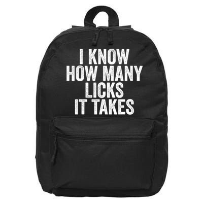 Funny I Know How Many Licks It Takes 16 in Basic Backpack