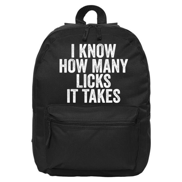 Funny I Know How Many Licks It Takes 16 in Basic Backpack