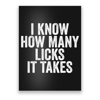 Funny I Know How Many Licks It Takes Poster