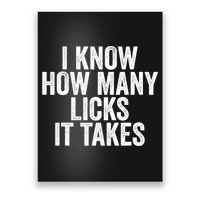 Funny I Know How Many Licks It Takes Poster