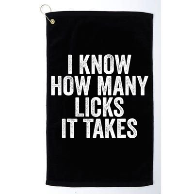 Funny I Know How Many Licks It Takes Golf Towel