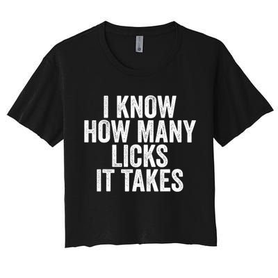 Funny I Know How Many Licks It Takes Crop Top