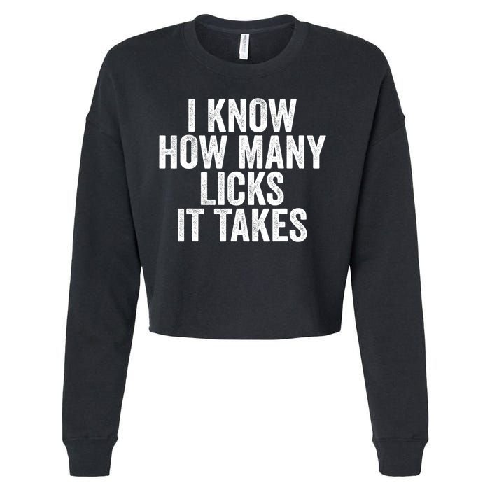 Funny I Know How Many Licks It Takes Cropped Pullover Crew