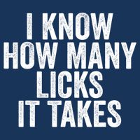 Funny I Know How Many Licks It Takes Infant Baby Jersey Bodysuit