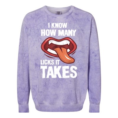 Funny I Know How Many Licks It Takes Colorblast Crewneck Sweatshirt