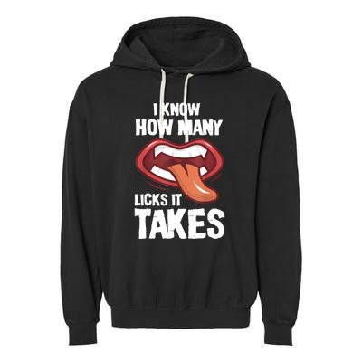 Funny I Know How Many Licks It Takes Garment-Dyed Fleece Hoodie