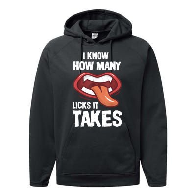 Funny I Know How Many Licks It Takes Performance Fleece Hoodie