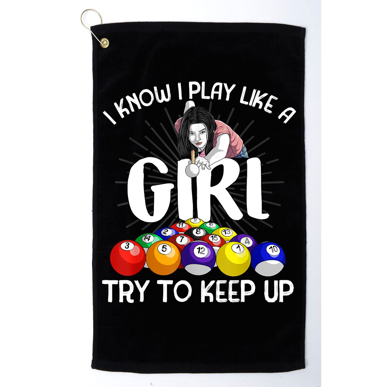 Funny I Know I Play Like A Girl Funny Gift Billiard Player Women Golf Towel