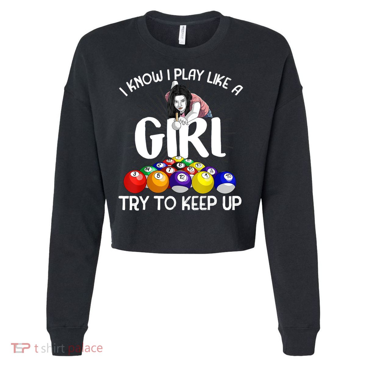 Funny I Know I Play Like A Girl Funny Gift Billiard Player Women Cropped Pullover Crew