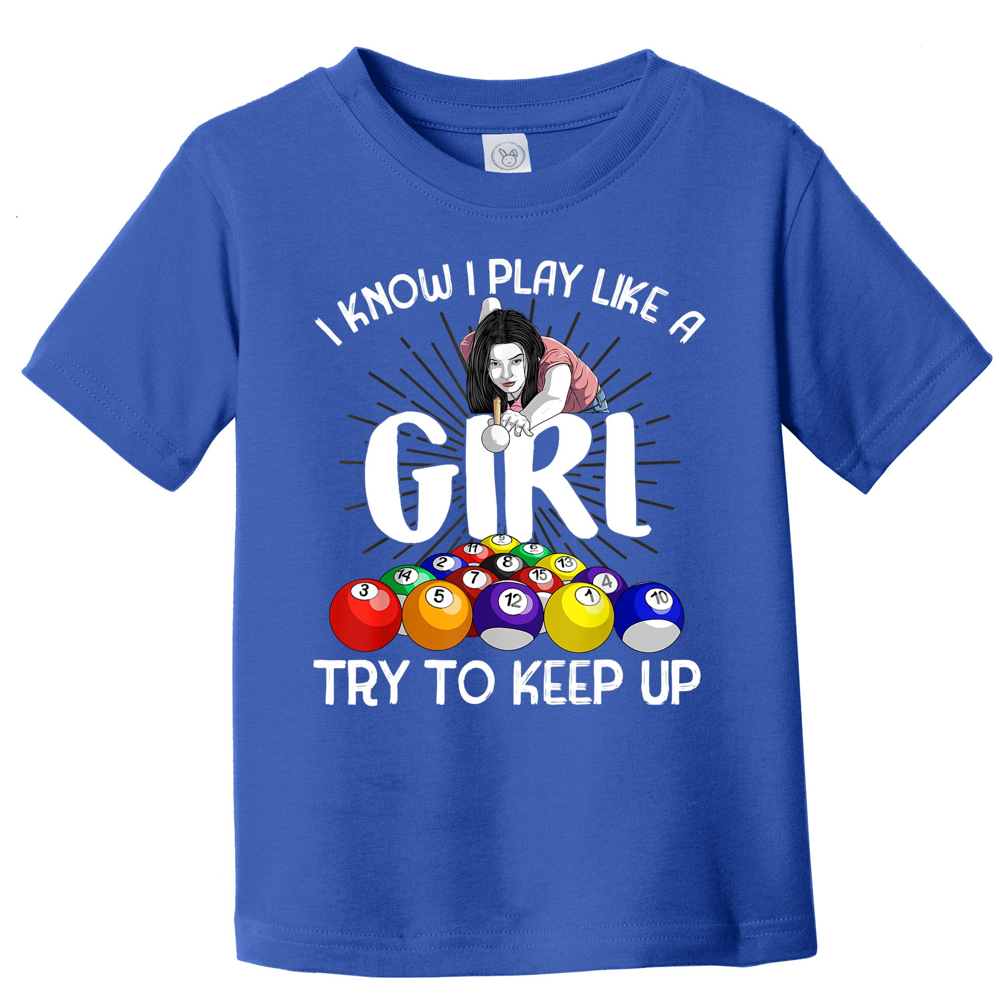Funny I Know I Play Like A Girl Funny Gift Billiard Player Women Toddler T-Shirt