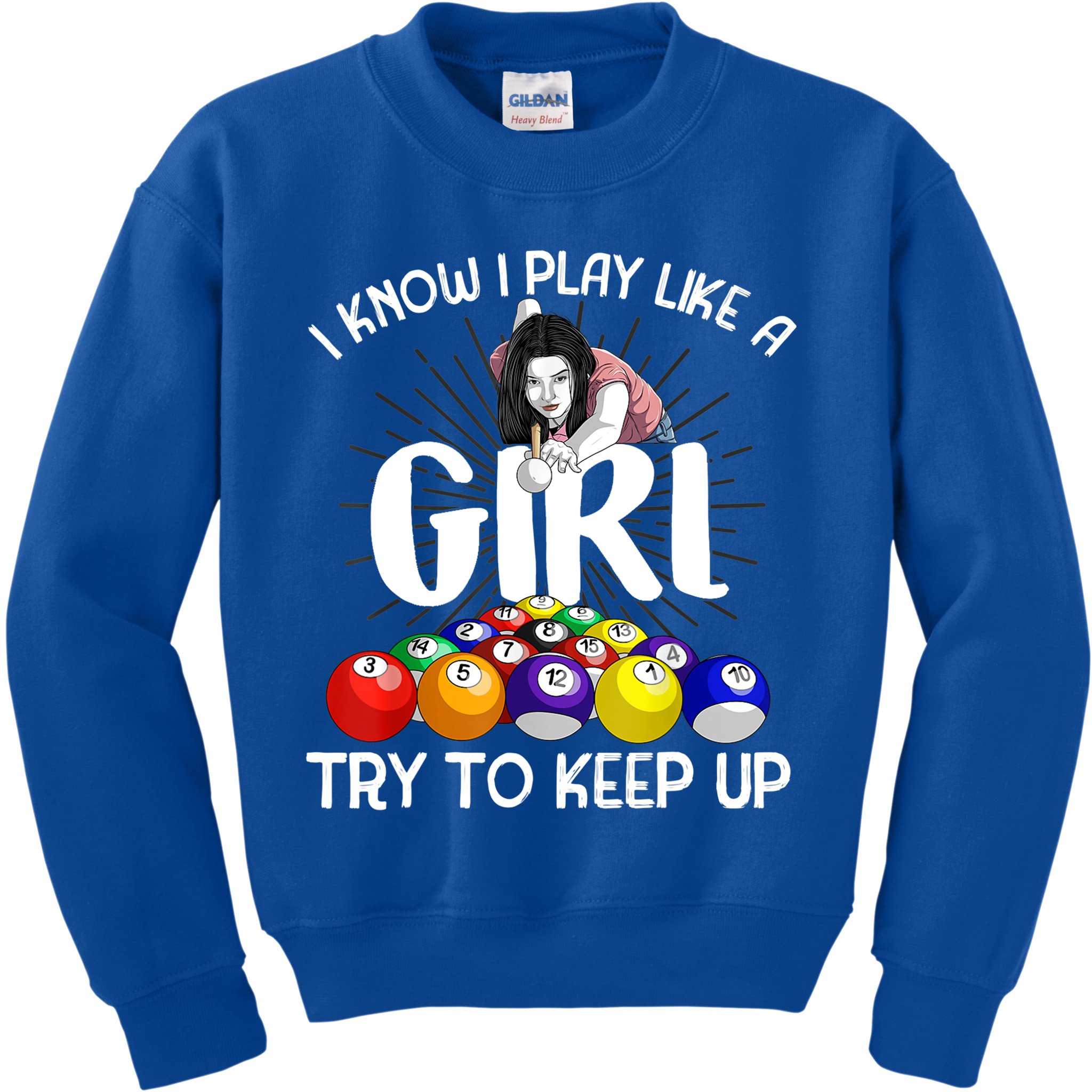 Funny I Know I Play Like A Girl Funny Gift Billiard Player Women Kids Sweatshirt