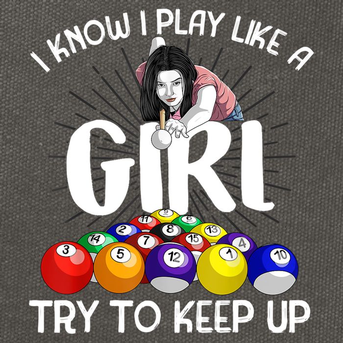 Funny I Know I Play Like A Girl Funny Gift Billiard Player Women Cotton Canvas Backpack
