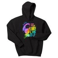 Funny I Know I Play Like A Girl Try To Keep Up Soccer Player Gift Kids Hoodie