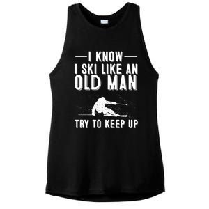 Funny I Know I Ski Like An Old Gift Cute Skiing Dads Gift Ladies PosiCharge Tri-Blend Wicking Tank