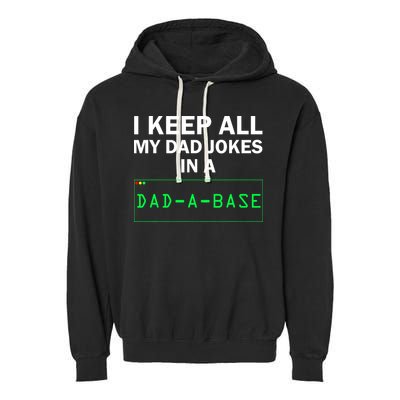 Funny I Keep All My Dad Jokes In A Dad A Base Gag Dad Joke Garment-Dyed Fleece Hoodie