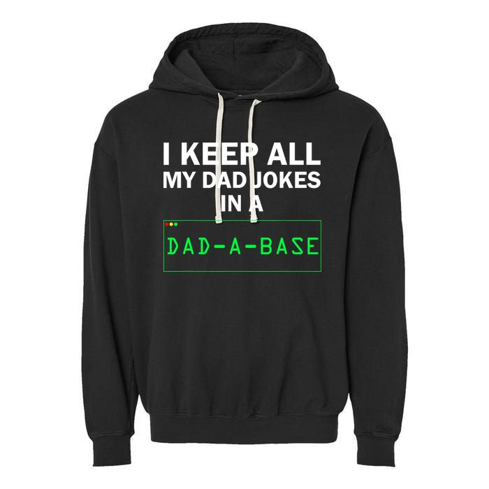 Funny I Keep All My Dad Jokes In A Dad A Base Gag Dad Joke Garment-Dyed Fleece Hoodie