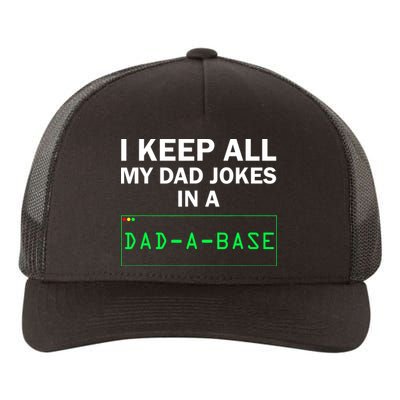 Funny I Keep All My Dad Jokes In A Dad A Base Gag Dad Joke Yupoong Adult 5-Panel Trucker Hat