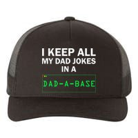 Funny I Keep All My Dad Jokes In A Dad A Base Gag Dad Joke Yupoong Adult 5-Panel Trucker Hat