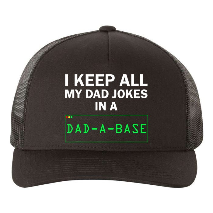 Funny I Keep All My Dad Jokes In A Dad A Base Gag Dad Joke Yupoong Adult 5-Panel Trucker Hat