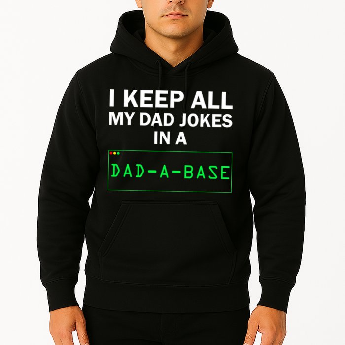 Funny I Keep All My Dad Jokes In A Dad A Base Gag Dad Joke Hoodie