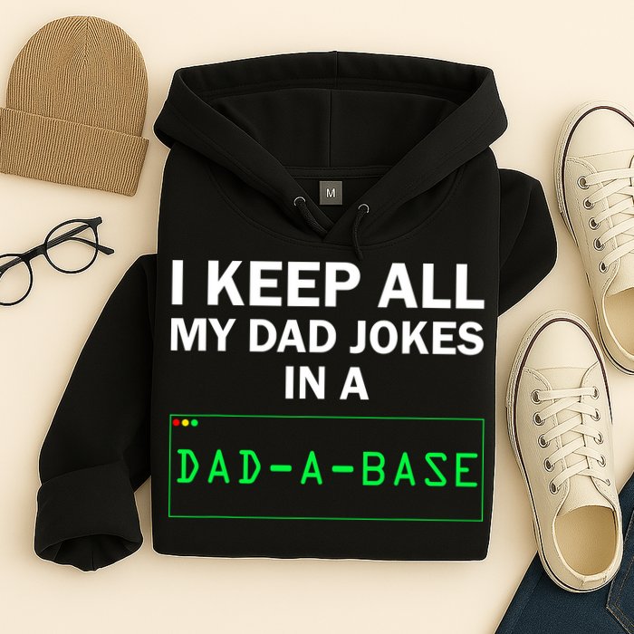 Funny I Keep All My Dad Jokes In A Dad A Base Gag Dad Joke Hoodie