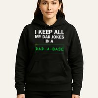 Funny I Keep All My Dad Jokes In A Dad A Base Gag Dad Joke Hoodie