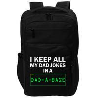 Funny I Keep All My Dad Jokes In A Dad A Base Gag Dad Joke Impact Tech Backpack