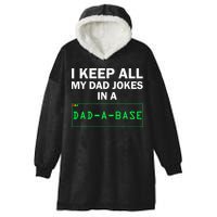 Funny I Keep All My Dad Jokes In A Dad A Base Gag Dad Joke Hooded Wearable Blanket
