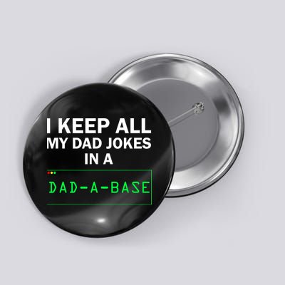 Funny I Keep All My Dad Jokes In A Dad A Base Gag Dad Joke Button