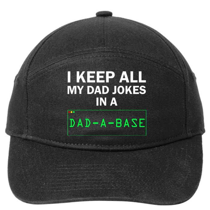 Funny I Keep All My Dad Jokes In A Dad A Base Gag Dad Joke 7-Panel Snapback Hat