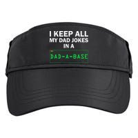 Funny I Keep All My Dad Jokes In A Dad A Base Gag Dad Joke Adult Drive Performance Visor