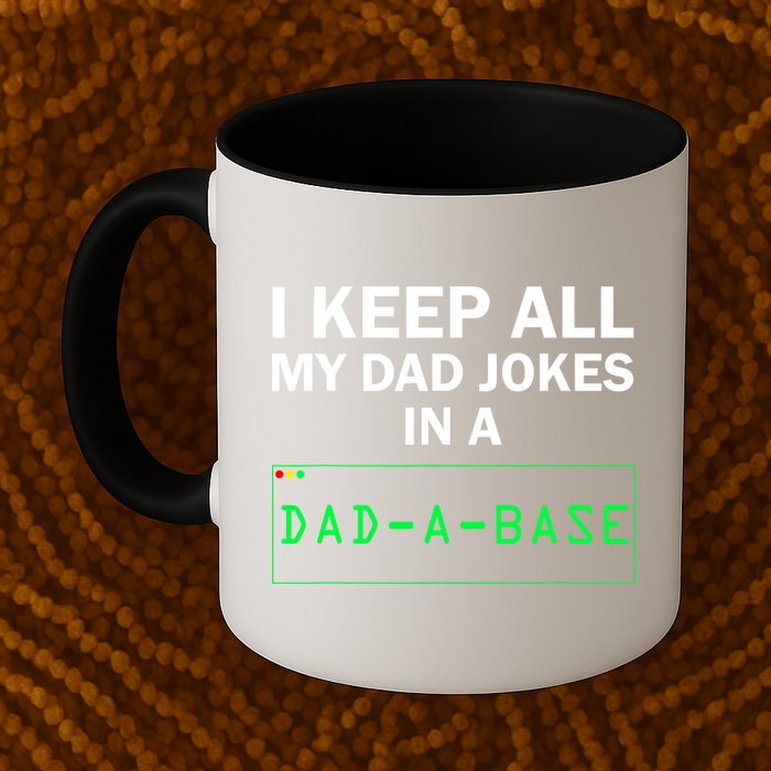 Funny I Keep All My Dad Jokes In A Dad A Base Gag Dad Joke Mug
