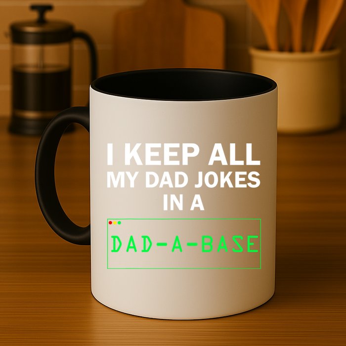 Funny I Keep All My Dad Jokes In A Dad A Base Gag Dad Joke Mug