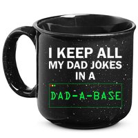 Funny I Keep All My Dad Jokes In A Dad A Base Gag Dad Joke 15oz Campfire Ceramic Mug