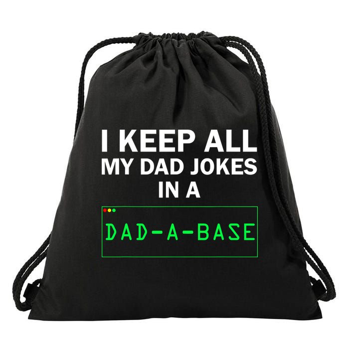 Funny I Keep All My Dad Jokes In A Dad A Base Gag Dad Joke Drawstring Bag