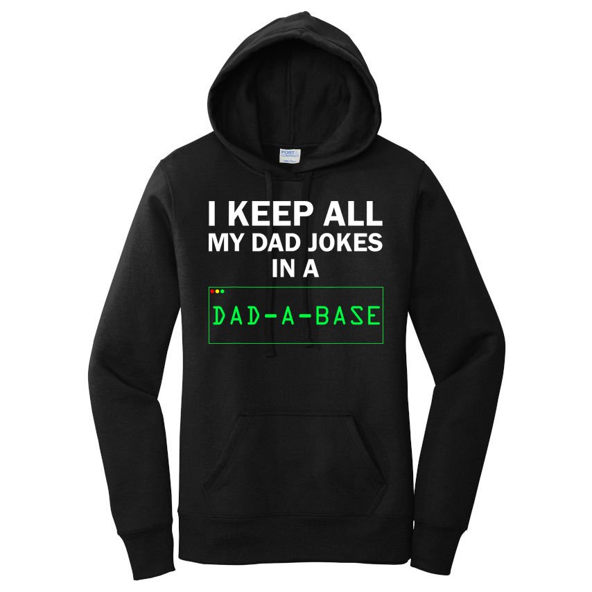 Funny I Keep All My Dad Jokes In A Dad A Base Gag Dad Joke Women's Pullover Hoodie