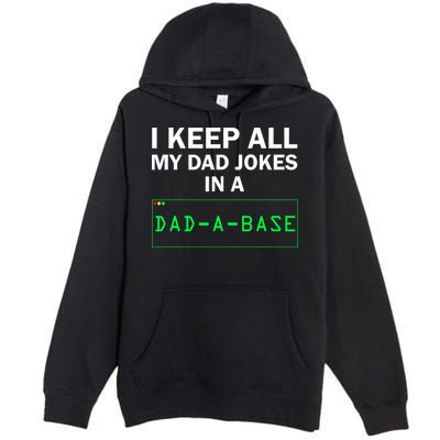 Funny I Keep All My Dad Jokes In A Dad A Base Gag Dad Joke Premium Pullover Hoodie