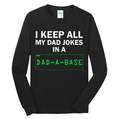 Funny I Keep All My Dad Jokes In A Dad A Base Gag Dad Joke Tall Long Sleeve T-Shirt