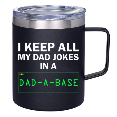 Funny I Keep All My Dad Jokes In A Dad A Base Gag Dad Joke 12oz Stainless Steel Coffee Mug