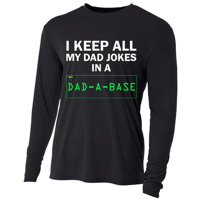 Funny I Keep All My Dad Jokes In A Dad A Base Gag Dad Joke Cooling Performance Long Sleeve Crew